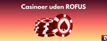 Bedste Casino Uden ROFUS Din Guide til Spiloplevelser Bedste Casino Uden ROFUS Din Guide til Spiloplevelser
