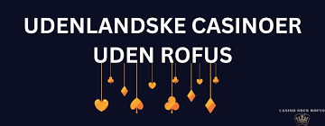 Bedste Online Casino Uden ROFUS - Spil Uden Begrænsninger Bedste Online Casino Uden ROFUS - Spil Uden Begrænsninger