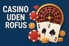 Spil Casino Uden Om Rofus - Oplev Alternativerne Spil Casino Uden Om Rofus - Oplev Alternativerne
