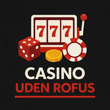 Spil Casino Uden Om Rofus - Oplev Alternativerne Spil Casino Uden Om Rofus - Oplev Alternativerne